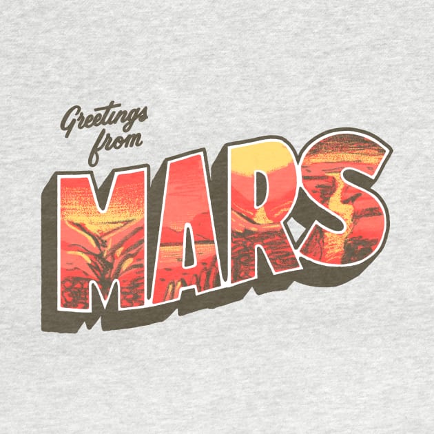 Greetings from Mars Vintage Space Travel by lorenklein